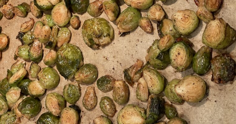 Roasted Brussel Sprouts